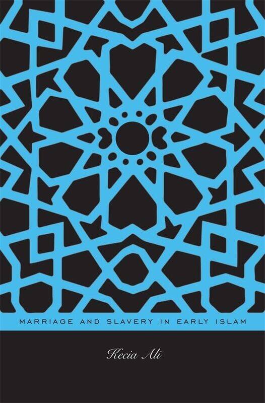 

Marriage and Slavery in Early Islam by Kecia Ali-Hardcover