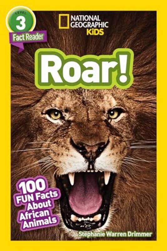 

National Geographic Kids Readers Roar 100 Fun Facts About African Animals by National Geographic KidsStephanie Warren Drimmer-Paperback