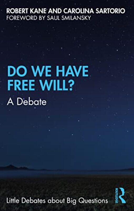 

Do We Have Free Will by Robert KaneCarolina University of Arizona, USA Sartorio-Paperback