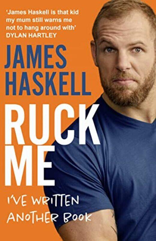 

Ruck Me Ive Written Another Book By Haskell, James -Paperback