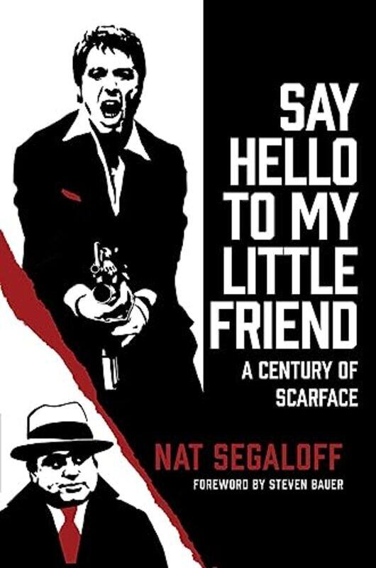 

Say Hello to My Little Friend by Nat Segaloff-Hardcover