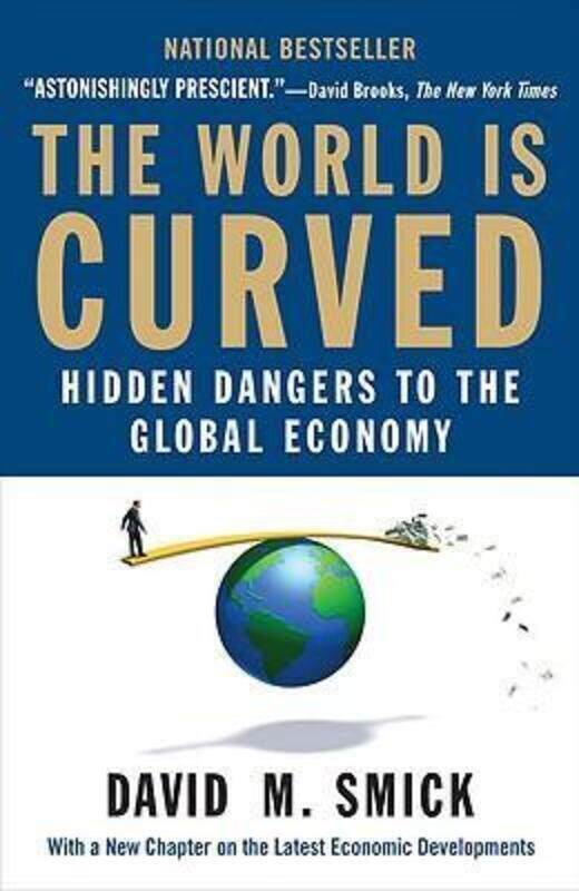 

The World Is Curved: Hidden Dangers to the Global Economy.paperback,By :David M. Smick