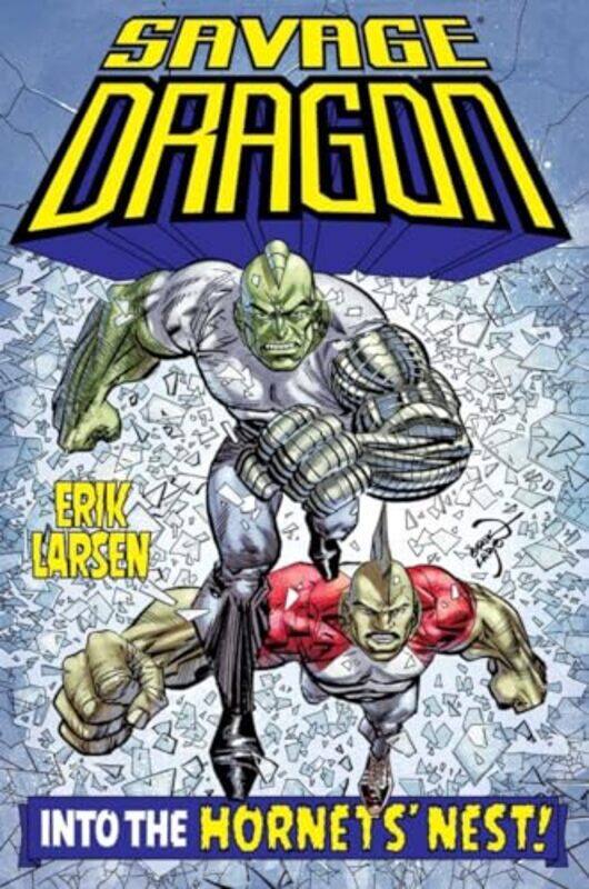 

Savage Dragon Into the Hornets Nest by Erik Larsen-Paperback