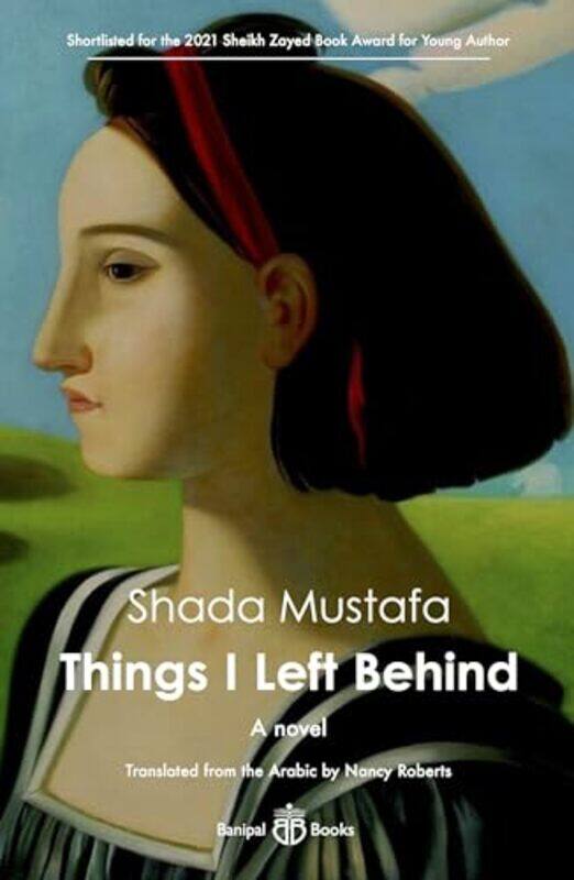 

Things I Left Behind by Shada MustafaNancy Roberts-Paperback