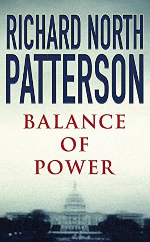 

Balance of Power, Paperback, By: Richard North Patterson