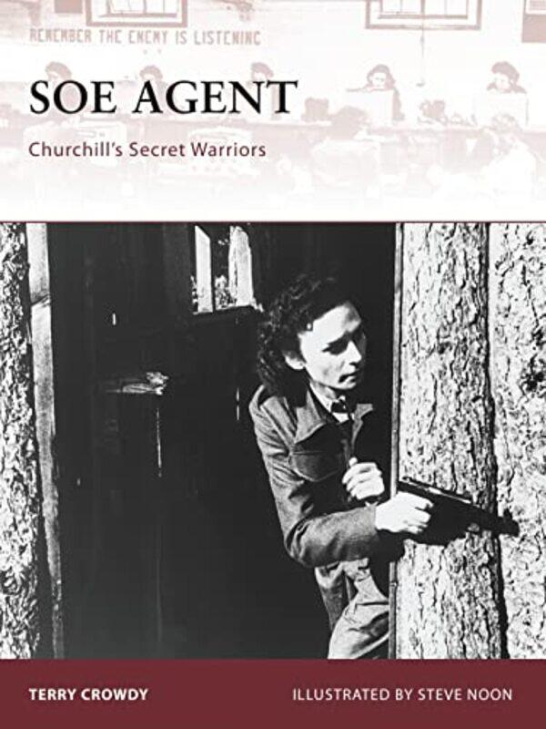 

Soe Agent Churchills Secret Warriors By Crowdy, Terry - Noon, Steve (Illustrator) -Paperback