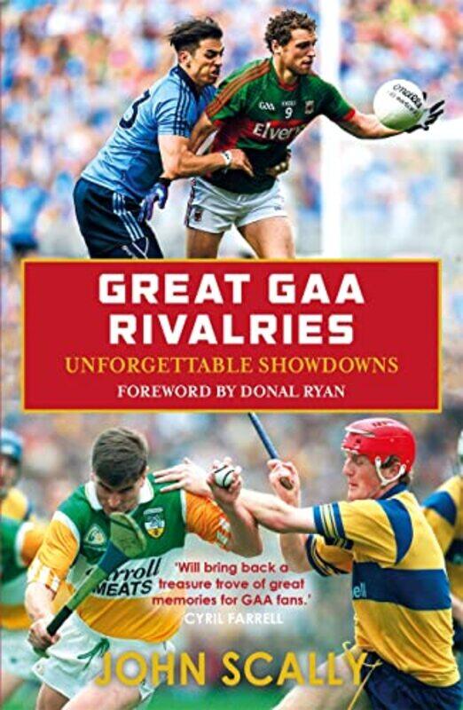 

Great Gaa Rivalries by John Scally-Paperback