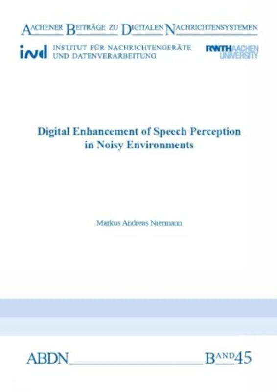 

Digital Enhancement of Speech Perception in Noisy Environments by Denis G SukhodolskyLawrence Scahill-Paperback