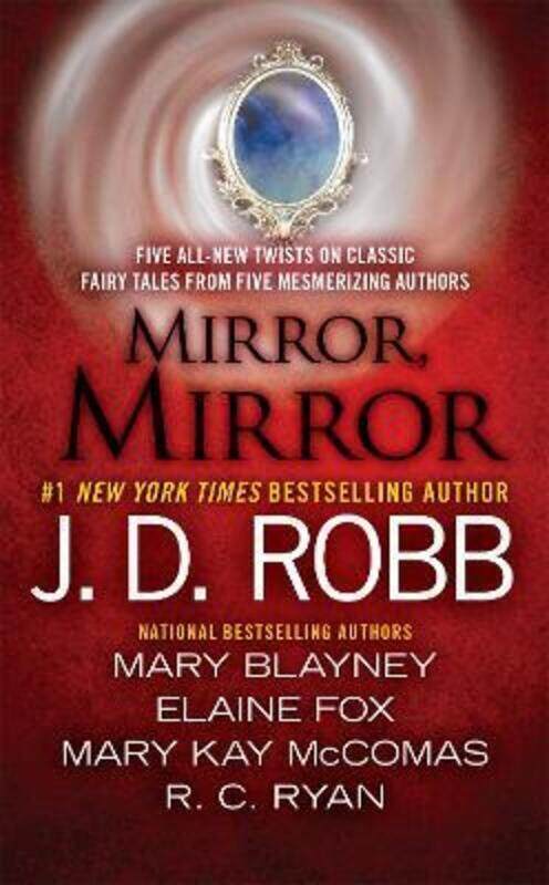 

Mirror, Mirror.paperback,By :Robb, J. D. - Blayney, Mary - Fox, Elaine - McComas, Mary Kay - Ryan Langan, Ruth