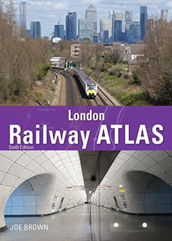 

London Railway Atlas 6th Edition by Bruce B Henderson-Hardcover