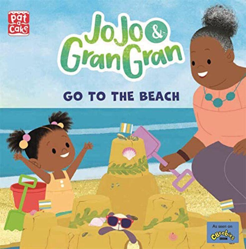 

JoJo and Gran Gran Go to the Beach by Pat-a-Cake-Paperback