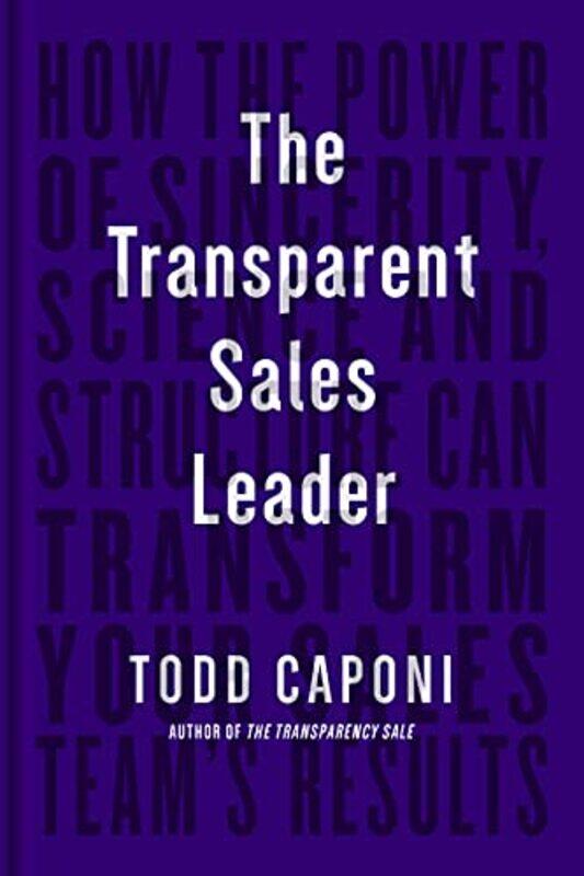 

The Transparent Sales Leader by Todd Caponi-Hardcover