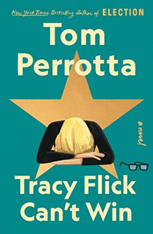 

Tracy Flick Cant Win by Perrotta, Tom - Hardcover