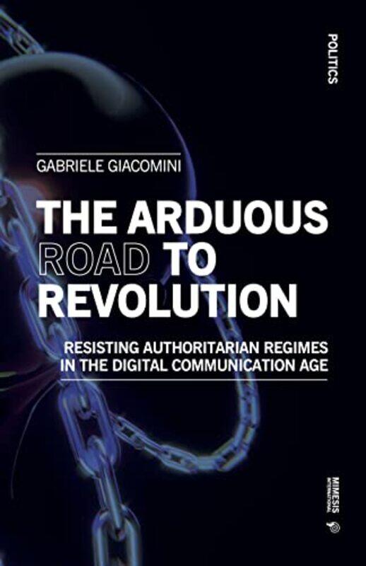 

The Arduous Road to Revolution by Gabriele Giacomini-Paperback