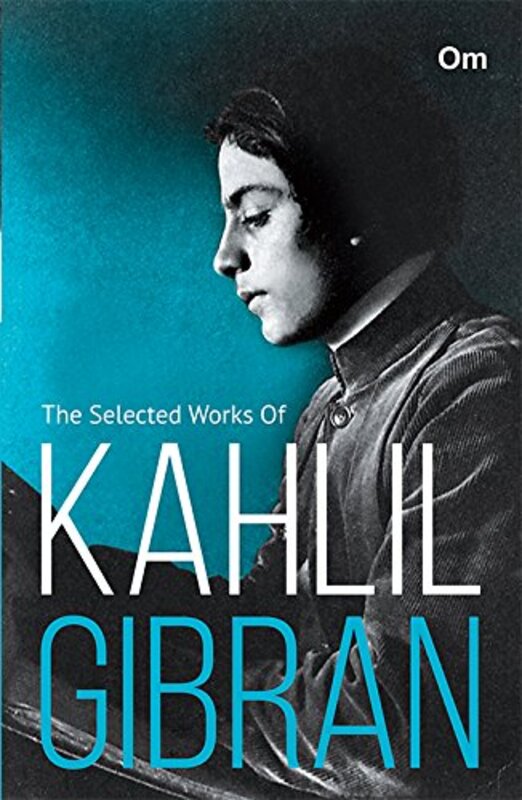 The Selected Works of Kahlil Gibran Paperback by Kahlil Gibran