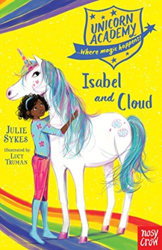 

Unicorn Academy: Isabel and Cloud, Paperback Book, By: Julie Sykes - Lucy Truman