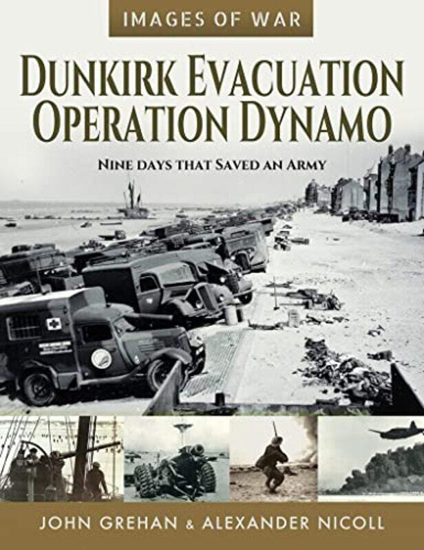 

Dunkirk Evacuation Operation Dynamo by Martin MaceJohn Grehan-Paperback