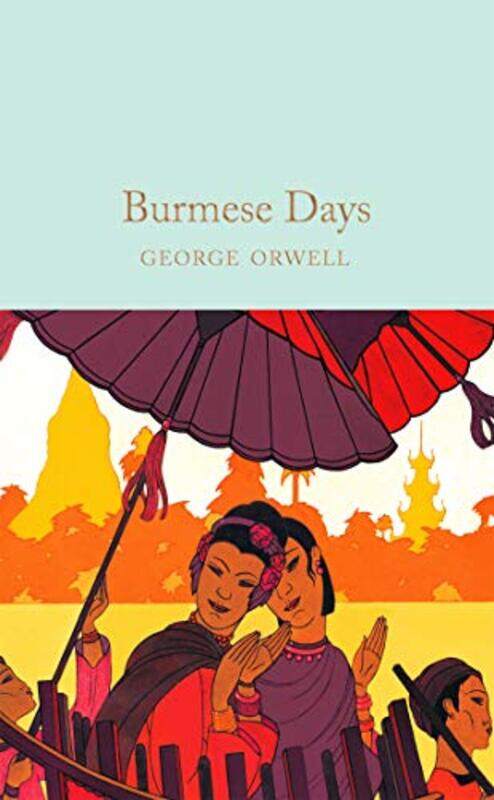 

Burmese Days by Orwell, George - Eimer, David - Hardcover