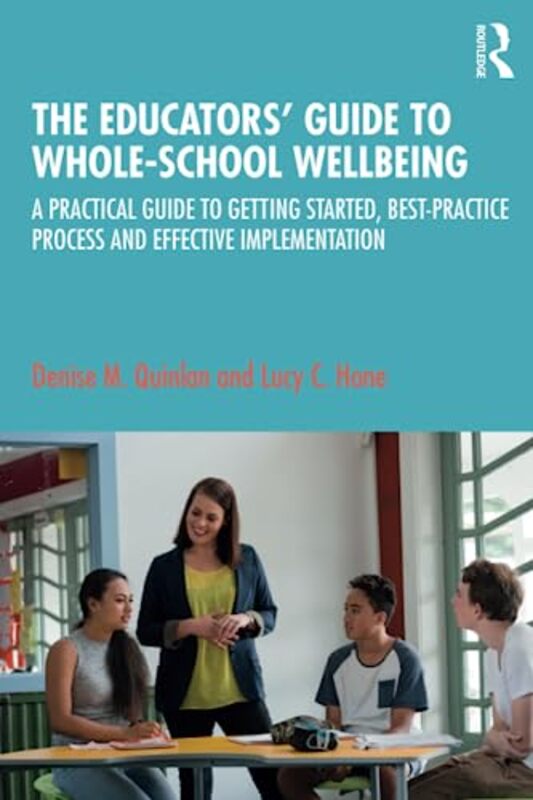 

The Educators Guide to Wholeschool Wellbeing by Alan Durband-Paperback