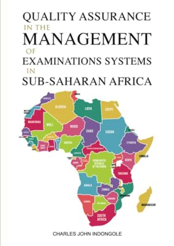 

Quality Assurance in the Management of Examinations Systems in SubSaharan Africa by Jennifer Guest-Paperback