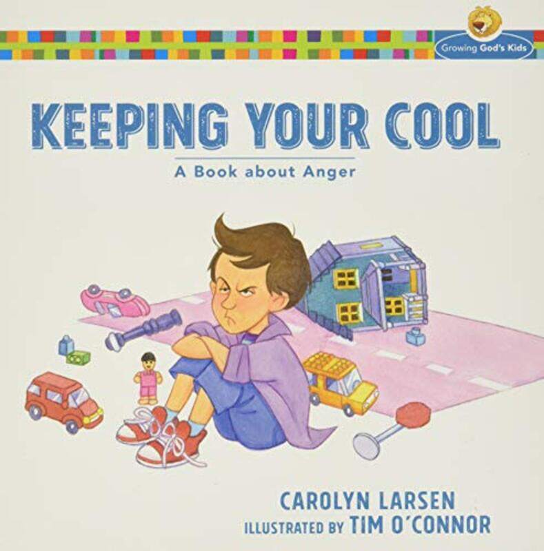 

Keeping Your Cool A Book about Anger by Carolyn LarsenTim Oconnor-Paperback