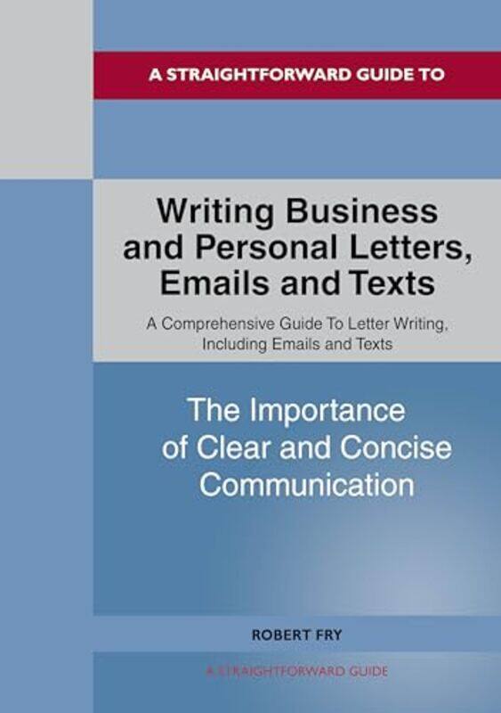

Writing Business and Personal Letters Emails and Texts by Robert Fry-Paperback