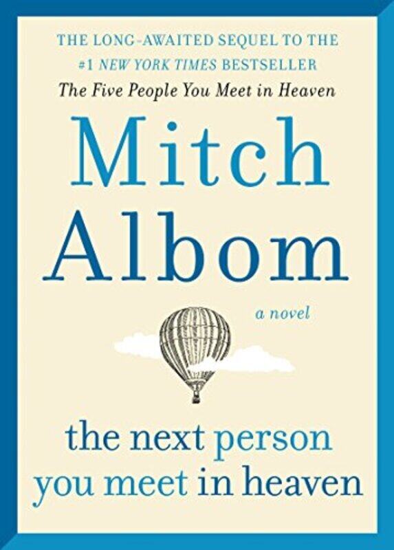 

The Next Person You Meet in Heaven, Hardcover Book, By: Mitch Albom
