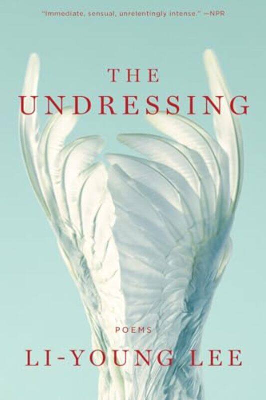 

The Undressing by Li-Young Lee-Paperback