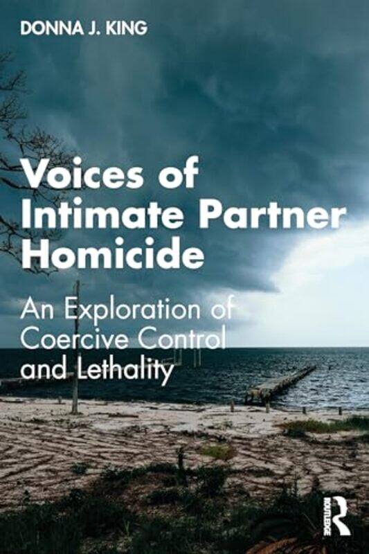 

Voices Of Intimate Partner Homicide by Donna J King-Paperback