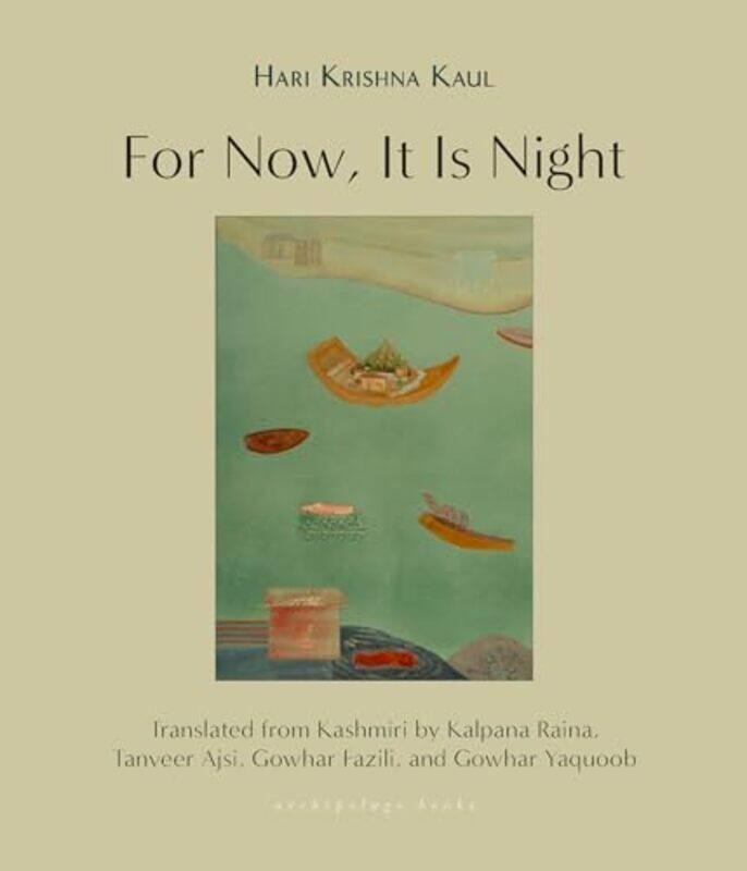

For Now It Is Night by Hari Krishna KaulKalpana RainaTanveer Ajsi-Paperback