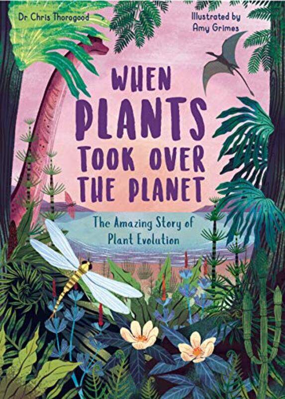 

When Plants Took Over the Planet by DK-Hardcover
