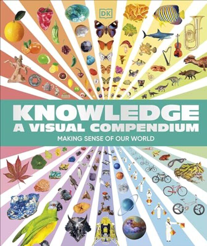 

Knowledge A Visual Compendium By Dk -Hardcover