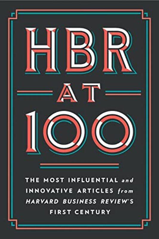 

HBR at 100 by Harvard Business ReviewMichael E PorterClayton M ChristensenW Chan KimRenee A Mauborgne-Paperback