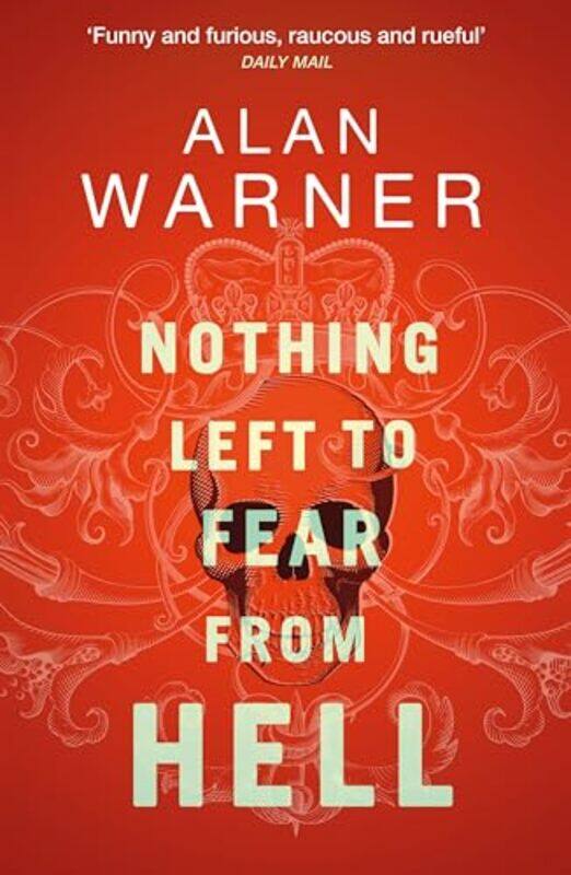 

Nothing Left to Fear from Hell by Alan Warner-Paperback