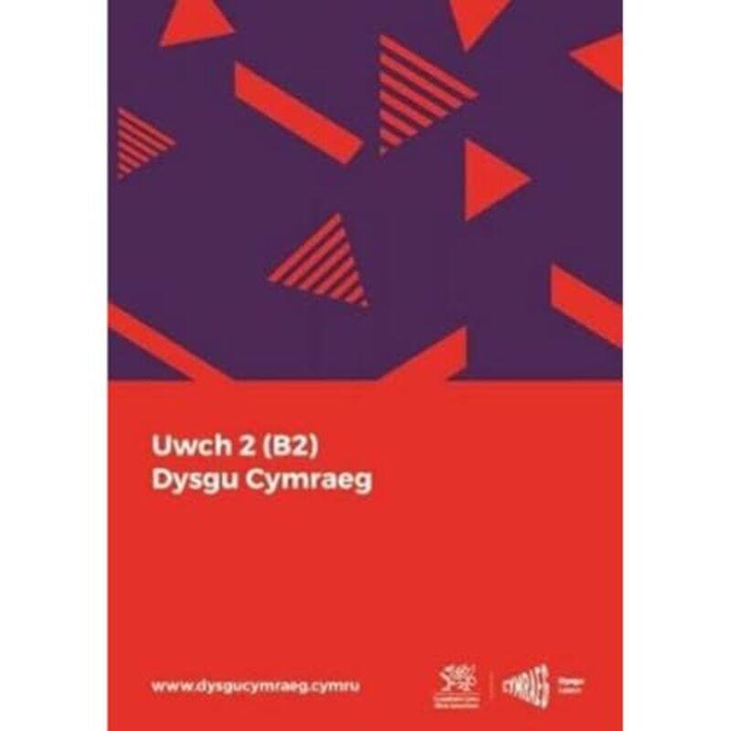 

Dysgu Cymraeg Uwch 2 B2 by Valeriane LeblondValeriane Leblond-Paperback