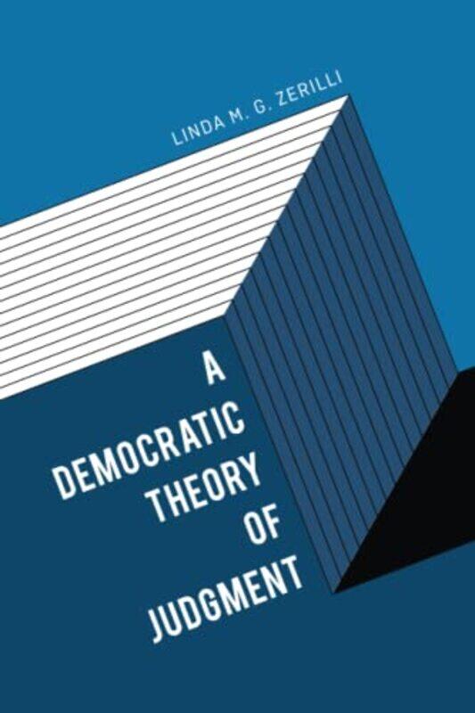 

A Democratic Theory of Judgment by Linda M G Zerilli-Paperback