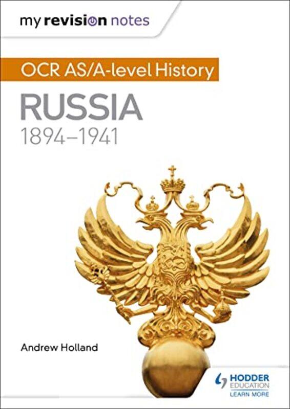 

My Revision Notes OCR ASAlevel History Russia 18941941 by Andrew Holland-Paperback