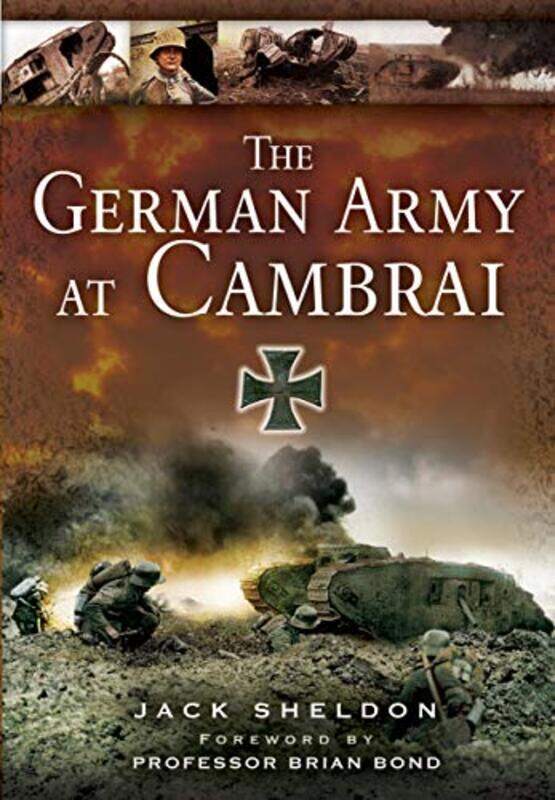 

The German Army at Cambra by Jack Sheldon-Paperback