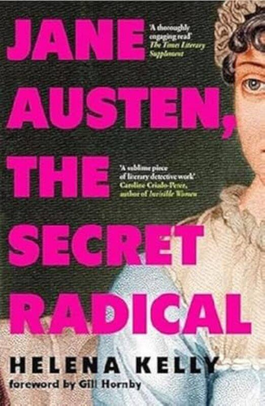 

Jane Austen the Secret Radical by Helena Kelly-Paperback