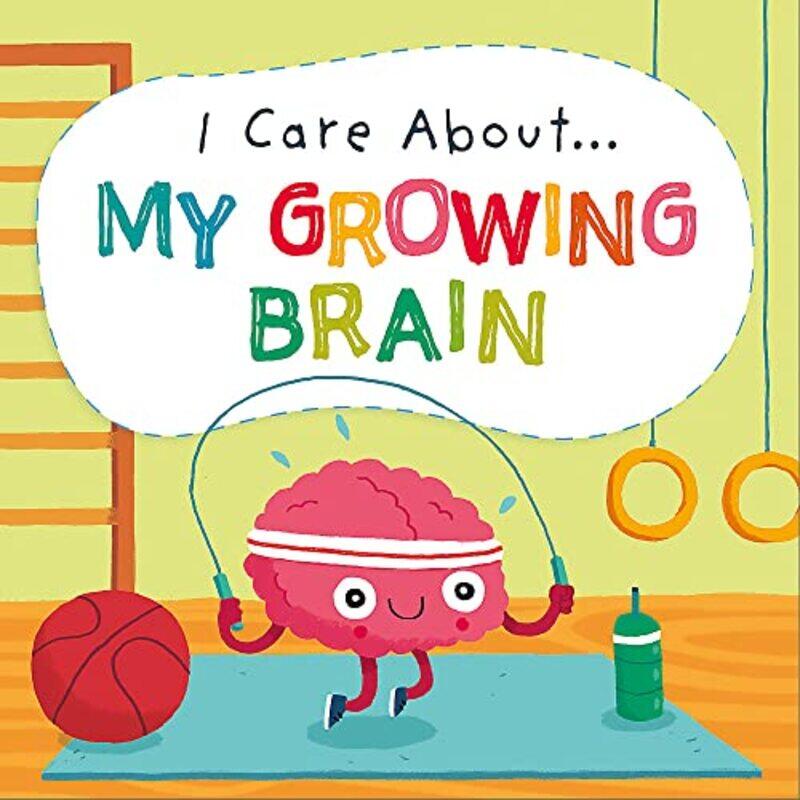 

I Care About My Growing Brain by Liz LennonMichael Buxton-Hardcover