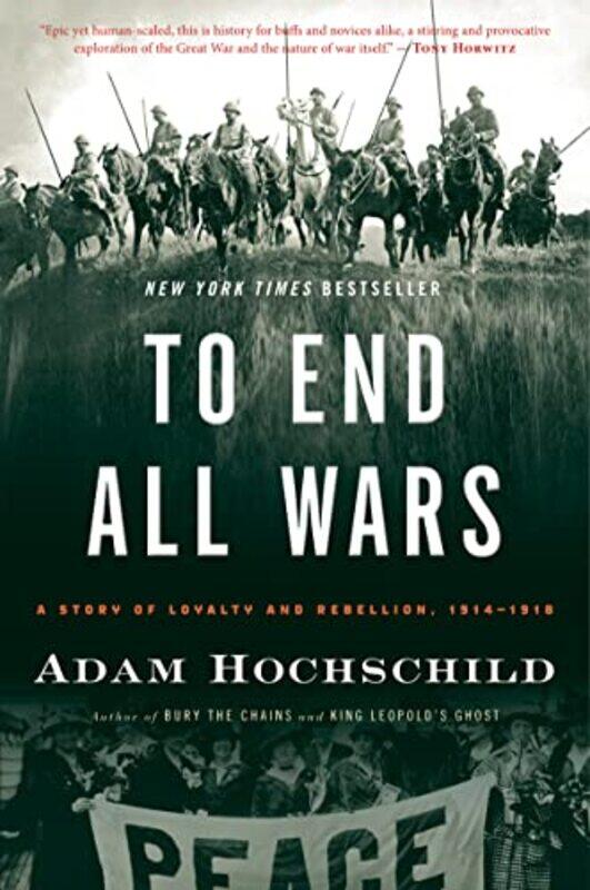 

To End All Wars By Hochschild Adam - Paperback