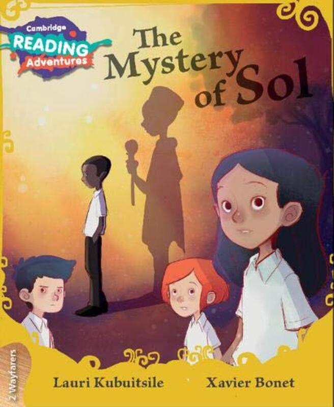 

Cambridge Reading Adventures The Mystery Of Sol 2 Wayfarers by Lauri Kubuitsile Paperback