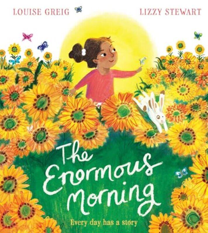 

The Enormous Morning by Louise GreigLizzy Stewart-Paperback