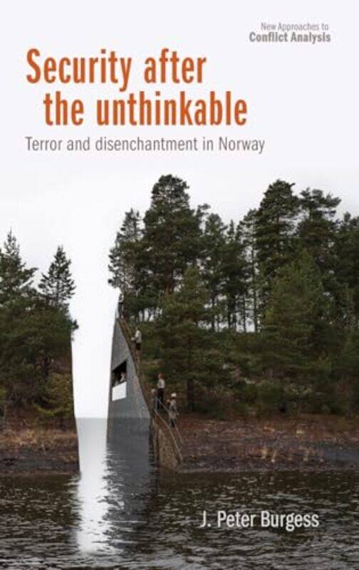 

Security After the Unthinkable by J Peter Burgess-Hardcover