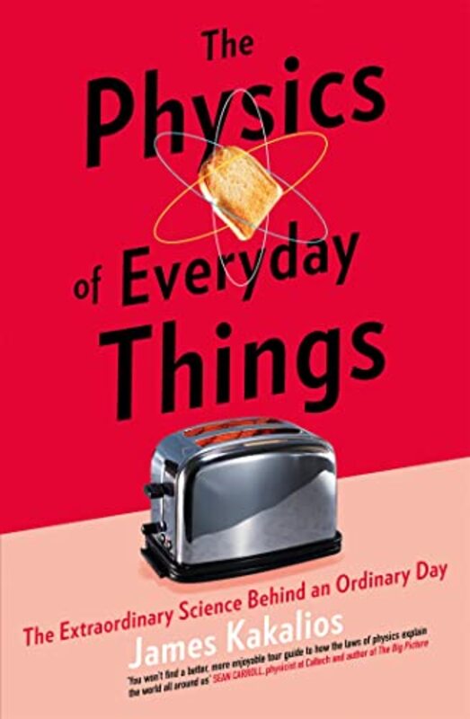 The Physics of Everyday Things by James Kakalios-Paperback