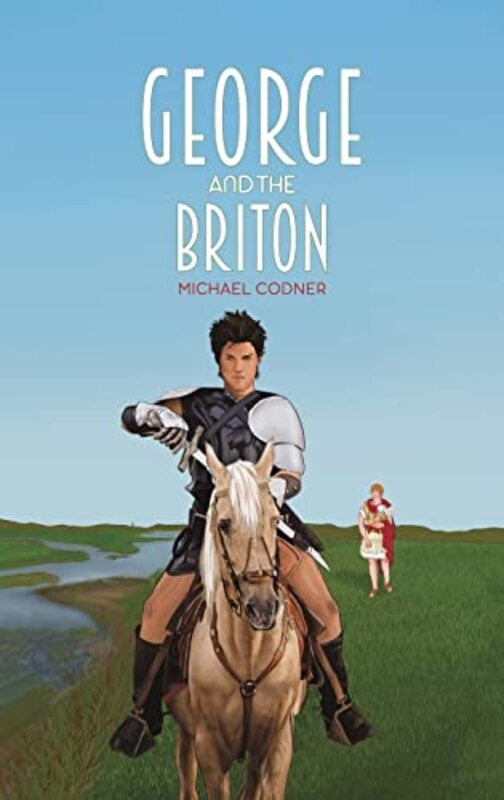 

George and the Briton by Michael Codner-Hardcover