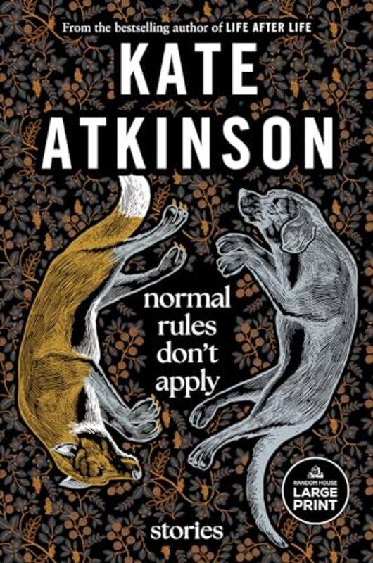 

Normal Rules Dont Apply Stories By Atkinson, Kate -Paperback