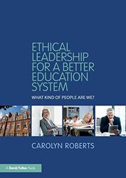 Ethical Leadership for a Better Education System by Carolyn Roberts-Paperback