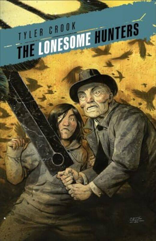 

The Lonesome Hunters by Tyler Crook-Paperback