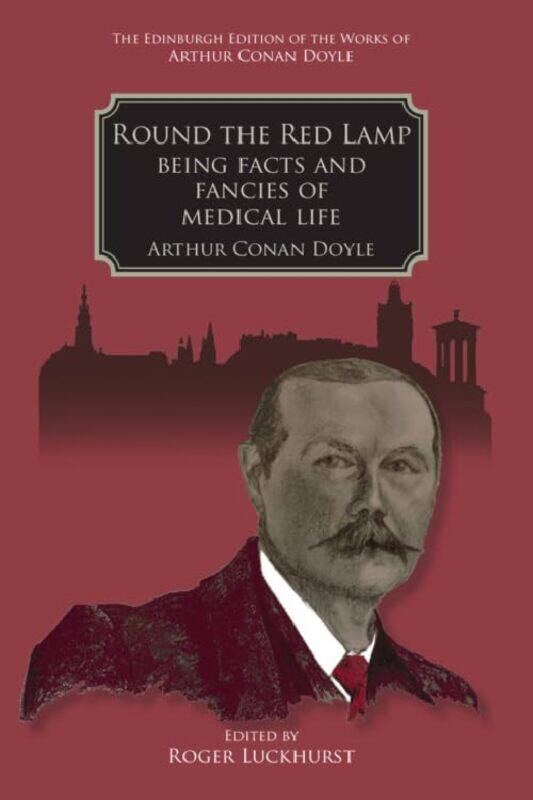 

Round the Red Lamp by Arthur Conan DoyleRoger Luckhurst-Hardcover